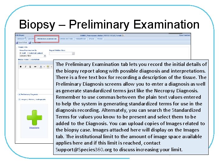 Biopsy – Preliminary Examination The Preliminary Examination tab lets you record the initial details