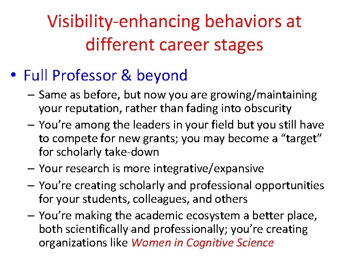 Visibility-enhancing behaviors at different career stages • Full Professor & beyond – Same as