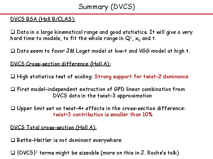Summary (DVCS) DVCS BSA (Hall B/CLAS): q Data in a large kinematical range and