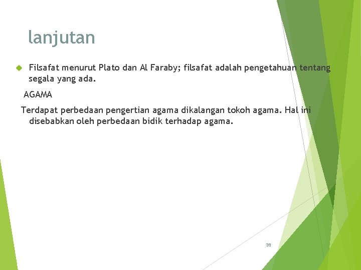 lanjutan Filsafat menurut Plato dan Al Faraby; filsafat adalah pengetahuan tentang segala yang ada.