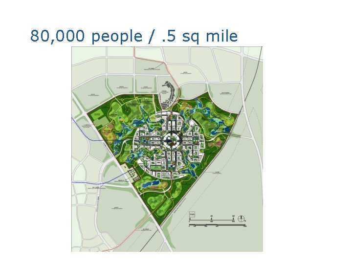 80, 000 people /. 5 sq mile 