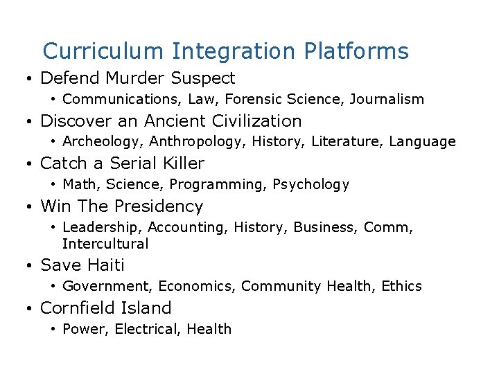 Curriculum Integration Platforms • Defend Murder Suspect • Communications, Law, Forensic Science, Journalism •