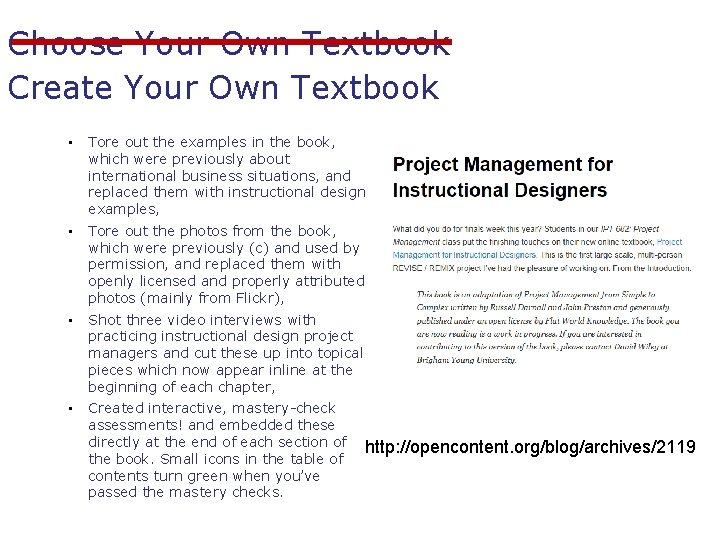 Choose Your Own Textbook Create Your Own Textbook • Tore out the examples in
