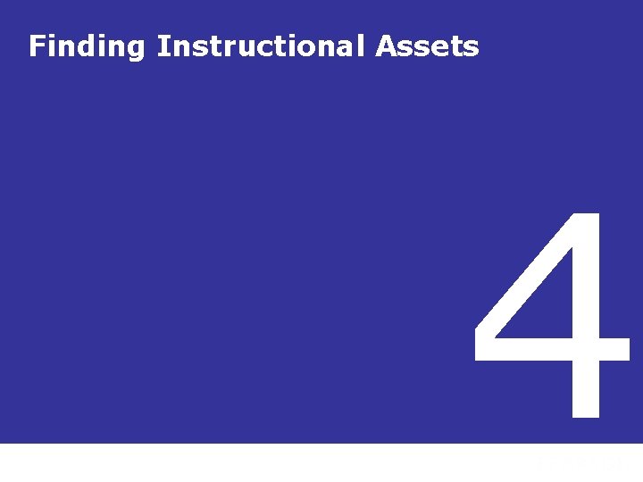 Finding Instructional Assets 4 