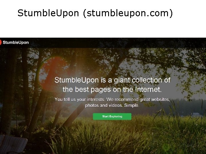 Stumble. Upon (stumbleupon. com) 