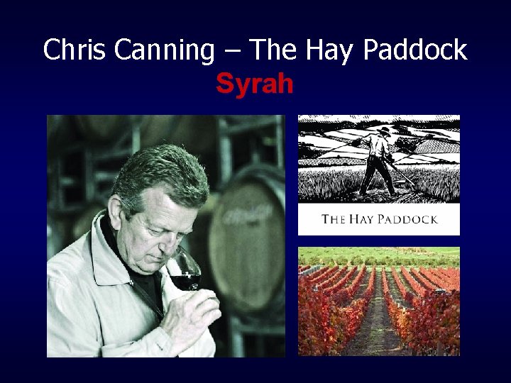 Chris Canning – The Hay Paddock Syrah 