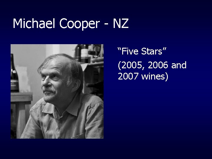 Michael Cooper - NZ “Five Stars” (2005, 2006 and 2007 wines) 