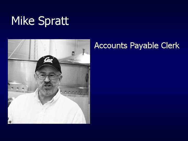 Mike Spratt Accounts Payable Clerk 