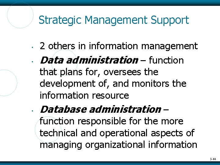 Strategic Management Support • • • 2 others in information management Data administration –