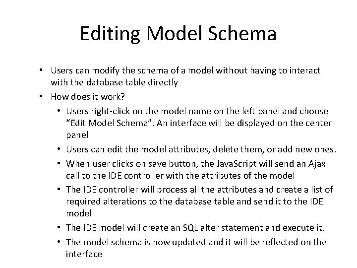 Editing Model Schema • Users can modify the schema of a model without having