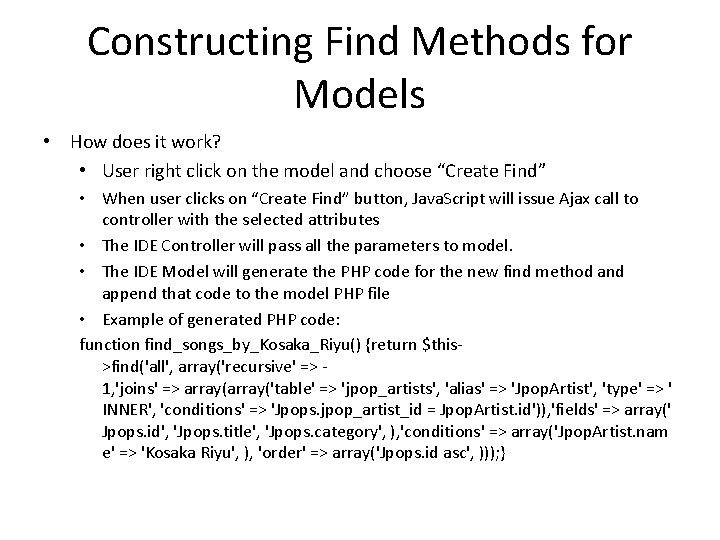 Constructing Find Methods for Models • How does it work? • User right click
