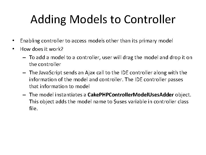 Adding Models to Controller • Enabling controller to access models other than its primary