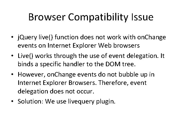 Browser Compatibility Issue • j. Query live() function does not work with on. Change