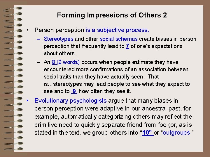 Forming Impressions of Others 2 • Person perception is a subjective process. – Stereotypes