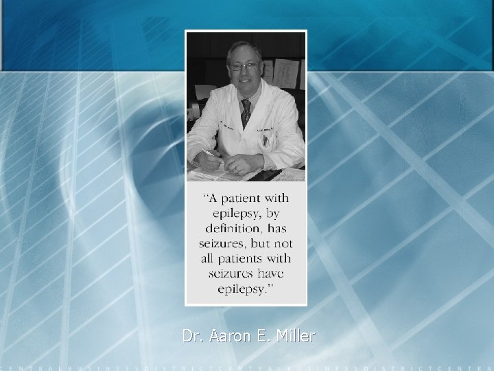 Dr. Aaron E. Miller 