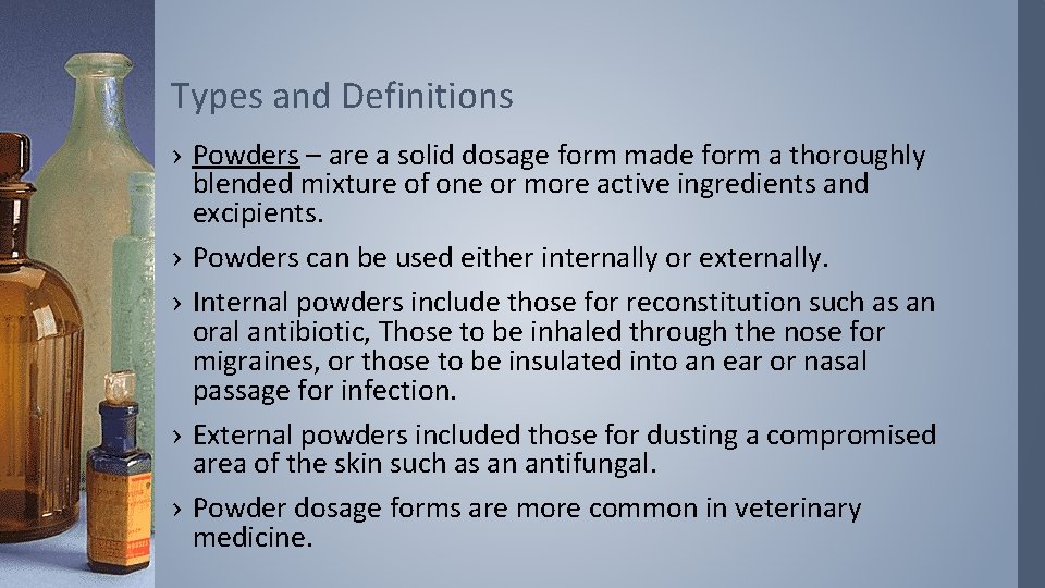 Types and Definitions › Powders – are a solid dosage form made form a