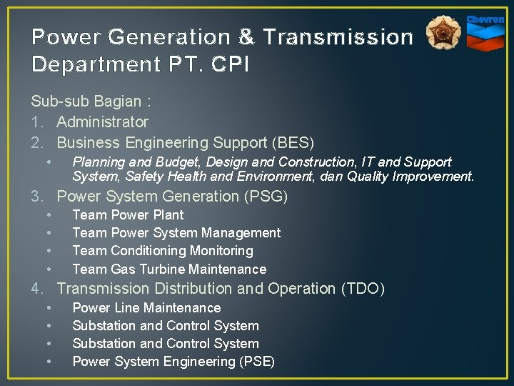 Power Generation & Transmission Department PT. CPI Sub-sub Bagian : 1. Administrator 2. Business