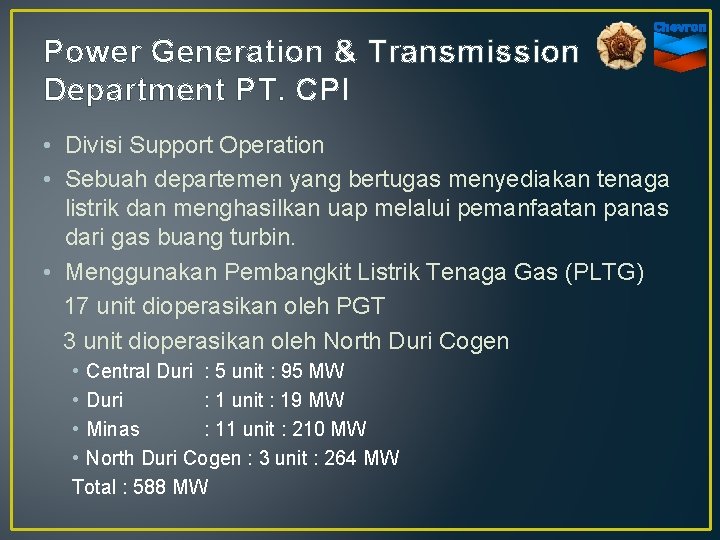 Power Generation & Transmission Department PT. CPI • Divisi Support Operation • Sebuah departemen