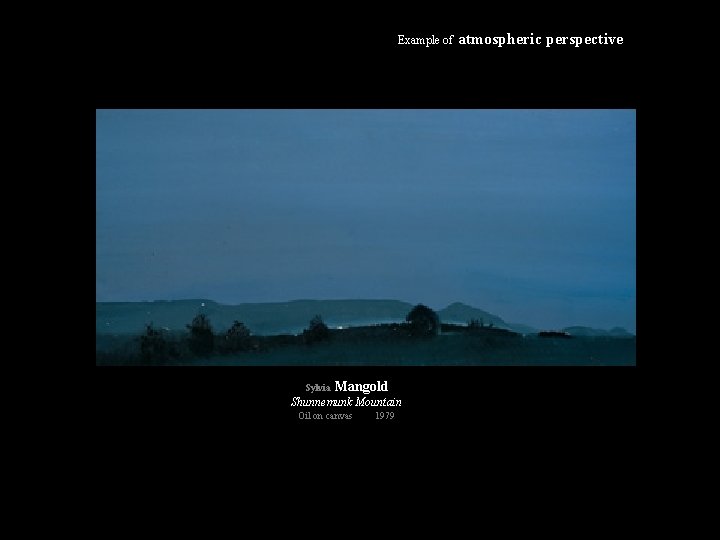 Example of Sylvia Mangold Shunnemunk Mountain Oil on canvas 1979 atmospheric perspective 