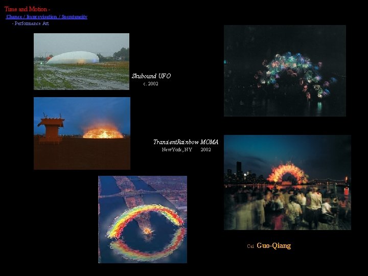 Time and Motion Chance / Improvisation / Spontaneity - Performance Art Skubound UFO c.