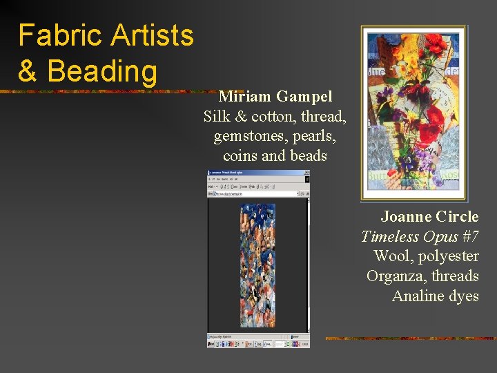 Fabric Artists & Beading Miriam Gampel Silk & cotton, thread, gemstones, pearls, coins and