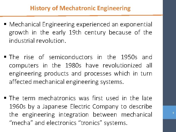 History of Mechatronic Engineering § Mechanical Engineering experienced an exponential growth in the early