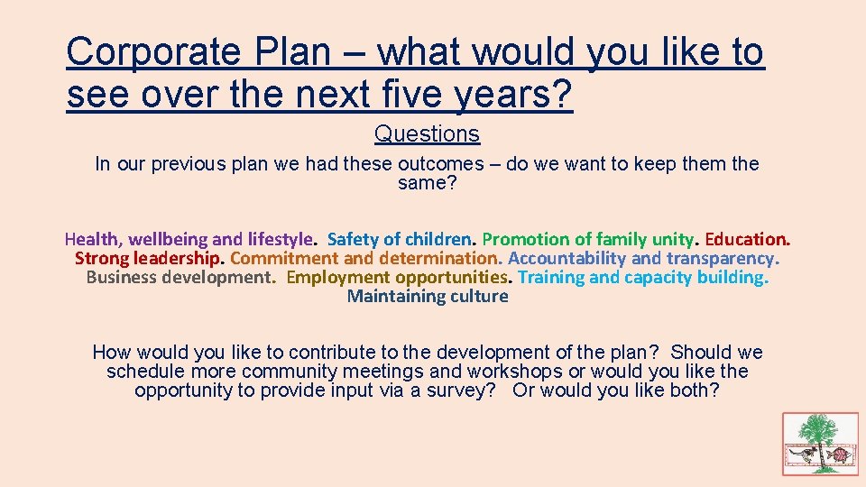 Corporate Plan – what would you like to see over the next five years?
