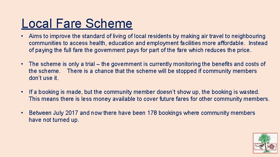 Local Fare Scheme • Aims to improve the standard of living of local residents