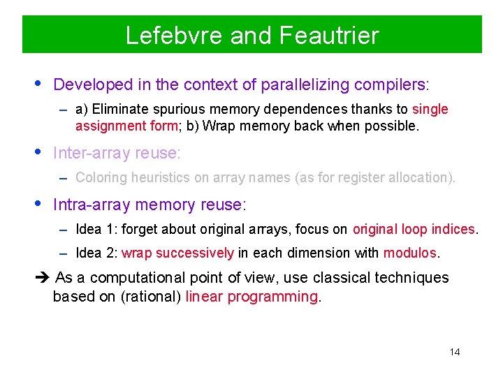 Lefebvre and Feautrier • Developed in the context of parallelizing compilers: – a) Eliminate