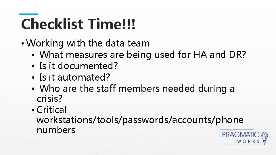 Checklist Time!!! • Working with the data team • What measures are being used