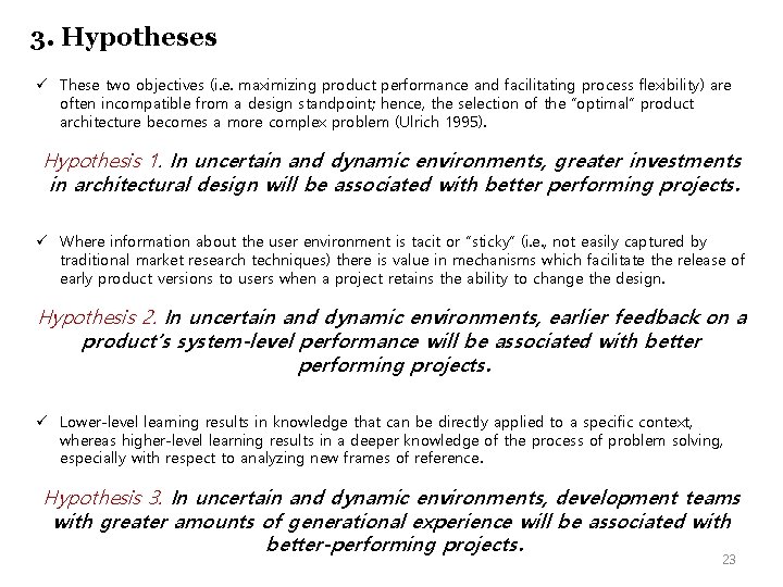 3. Hypotheses ü These two objectives (i. e. maximizing product performance and facilitating process