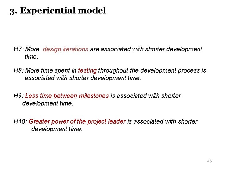 3. Experiential model H 7: More design iterations are associated with shorter development time.