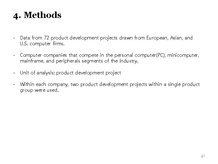 4. Methods - Data from 72 product development projects drawn from European, Asian, and