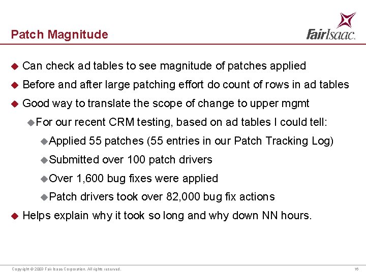 Patch Magnitude u Can check ad tables to see magnitude of patches applied u