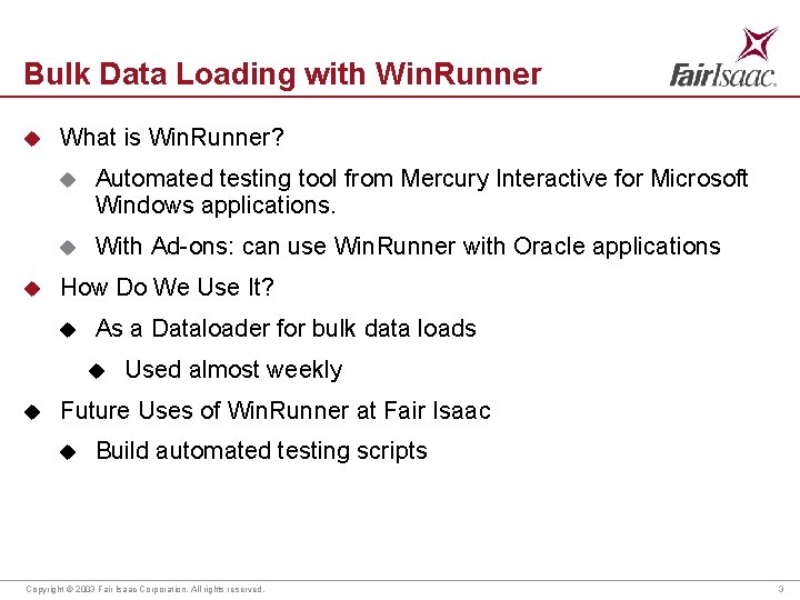 Bulk Data Loading with Win. Runner u u What is Win. Runner? u Automated