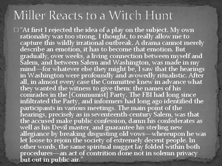 Miller Reacts to a Witch Hunt � “At first I rejected the idea of