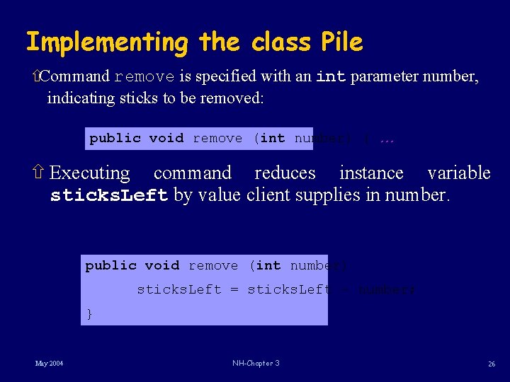 Implementing the class Pile ñCommand remove is specified with an int parameter number, indicating Implementing the class Pile ñCommand remove is specified with an int parameter number, indicating