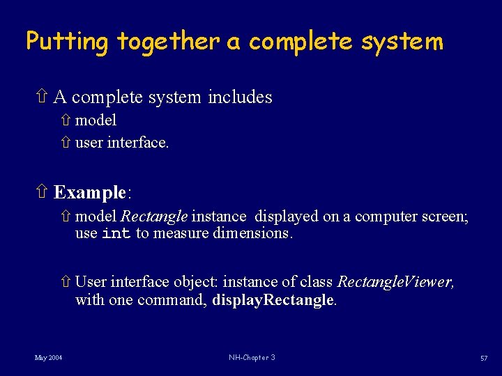 Putting together a complete system ñ A complete system includes ñ model ñ user Putting together a complete system ñ A complete system includes ñ model ñ user