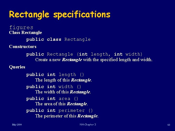 Rectangle specifications figures Class Rectangle public class Rectangle Constructors public Rectangle (int length, int Rectangle specifications figures Class Rectangle public class Rectangle Constructors public Rectangle (int length, int