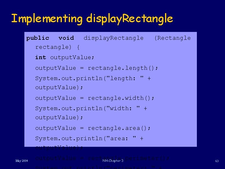Implementing display. Rectangle public void display. Rectangle rectangle) { (Rectangle int output. Value; output. Implementing display. Rectangle public void display. Rectangle rectangle) { (Rectangle int output. Value; output.
