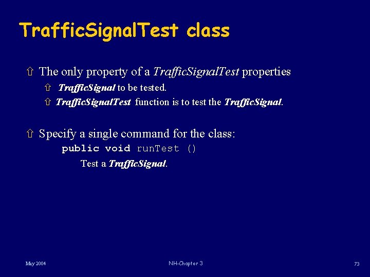 Traffic. Signal. Test class ñ The only property of a Traffic. Signal. Test properties Traffic. Signal. Test class ñ The only property of a Traffic. Signal. Test properties
