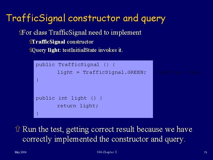Traffic. Signal constructor and query ñFor class Traffic. Signal need to implement ñTraffic. Signal Traffic. Signal constructor and query ñFor class Traffic. Signal need to implement ñTraffic. Signal