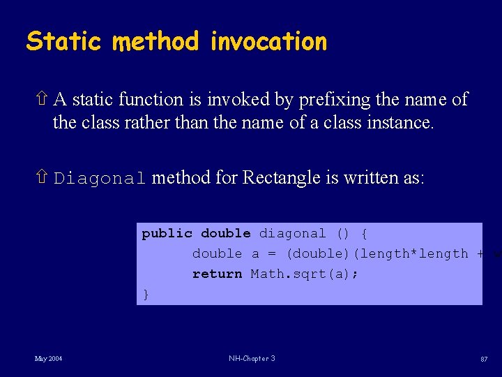 Static method invocation ñ A static function is invoked by prefixing the name of Static method invocation ñ A static function is invoked by prefixing the name of