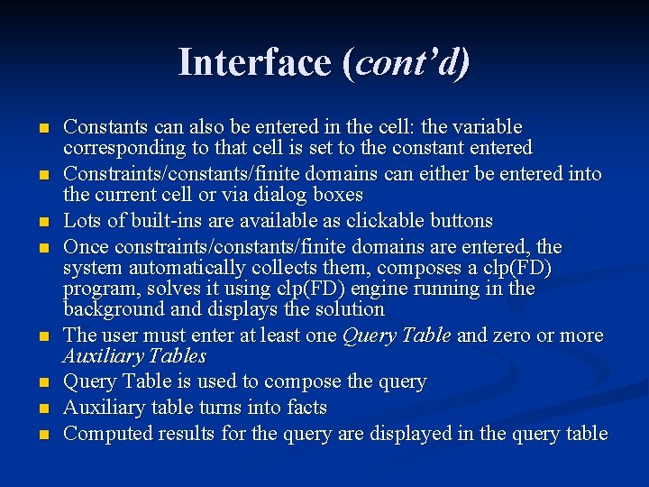 Interface (cont’d) n n n n Constants can also be entered in the cell: