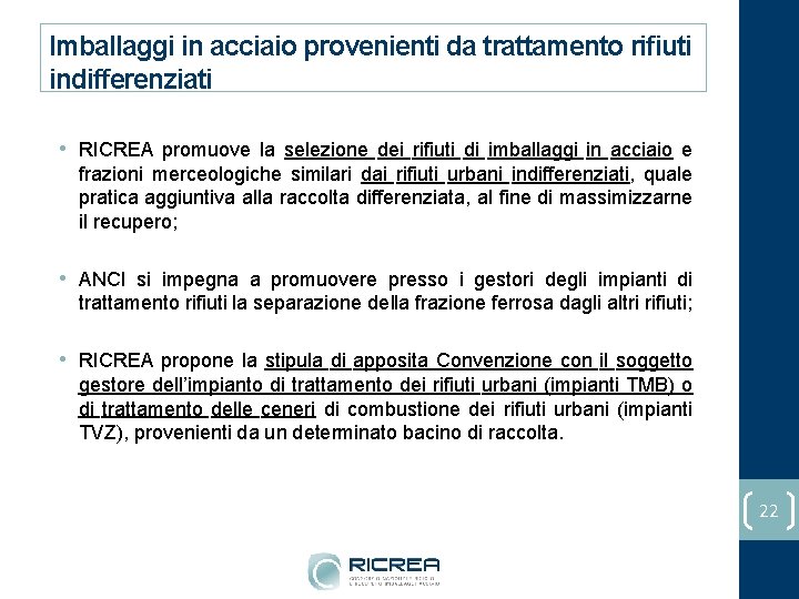 Imballaggi in acciaio provenienti da trattamento rifiuti indifferenziati • RICREA promuove la selezione dei