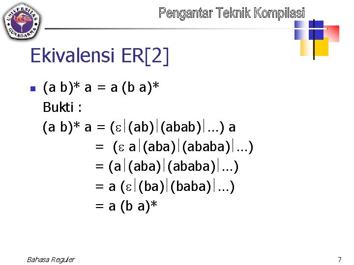 Ekivalensi ER[2] n (a b)* a = a (b a)* Bukti : (a b)*