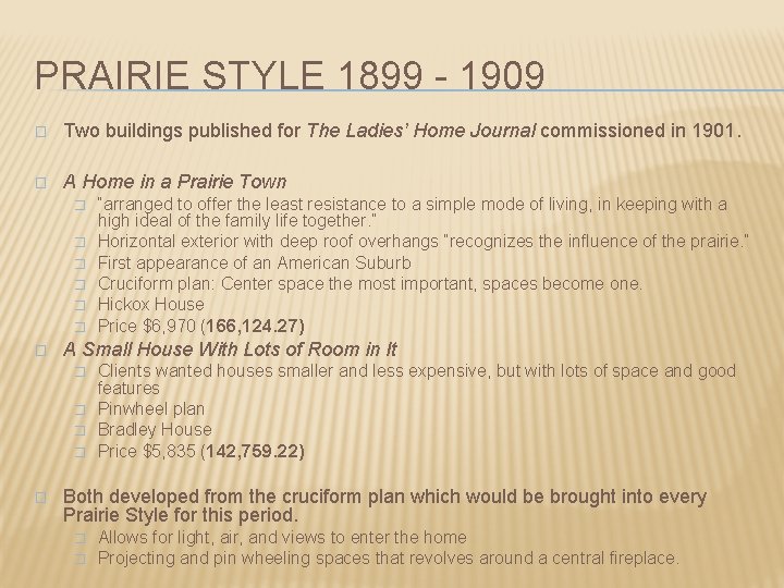 PRAIRIE STYLE 1899 - 1909 � Two buildings published for The Ladies’ Home Journal