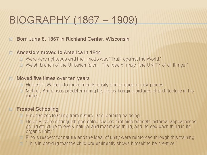 BIOGRAPHY (1867 – 1909) � Born June 8, 1867 in Richland Center, Wisconsin �