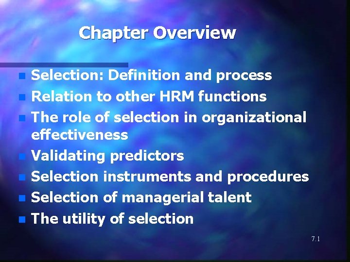 Chapter Overview n n n n Selection: Definition and process Relation to other HRM