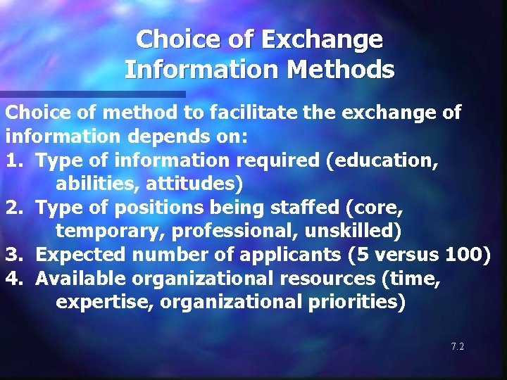 Choice of Exchange Information Methods Choice of method to facilitate the exchange of information
